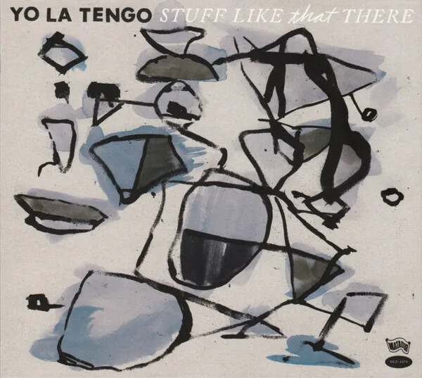 Yo La Tengo: Stuff Like That There (2015)